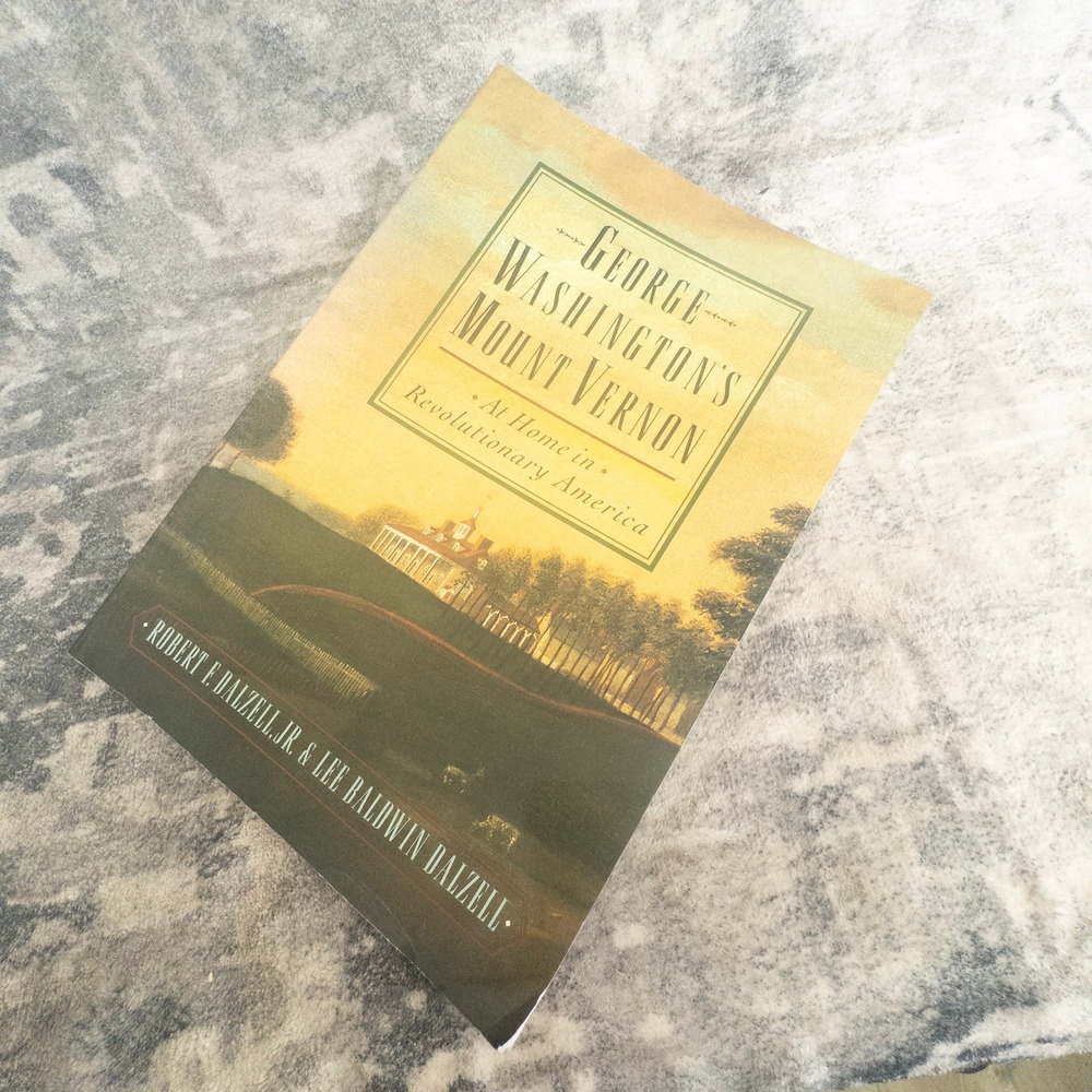 George Washington's Mount Vernon Robert‎ & Lee Dalzell Oxford History Book